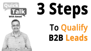 3 Steps Strategy For How To Qualify Your B2B Leads?
