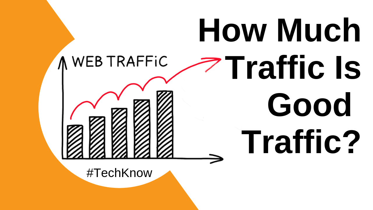 How To Calculate That How Much Traffic Is Good For Your Website?