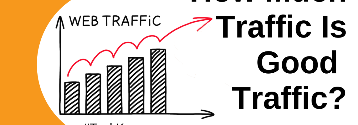 How To Calculate That How Much Traffic Is Good For Your Website?