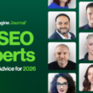 20 SEO Experts Offer Their Advice For 2026 – Search Engine Journal