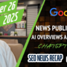 Search News Buzz Video Recap: Google Core Update Status, News Publishers Traffic Distribution, Ads In AI Overviews Expand, ChatGPT Ads & Christmas – Search Engine Roundtable