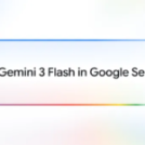 Gemini 3 Flash is rolling out globally in Google Search