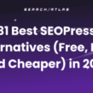 31 Best SEOPress Alternatives (Free, Paid and Cheaper) in 2026 – Search Atlas