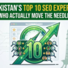 Pakistan's Top 10 SEO Experts Who Actually Move the Needle – openPR.com