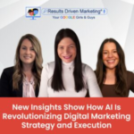 Results Driven Marketing® Shares Insights on AI Transforming Digital Marketing Strategies in Mount Pleasant – The AI Journal