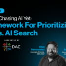 Don’t Go Chasing AI Yet: A Framework for Prioritizing SEO vs. AI Search – Search Engine Journal