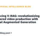 Introducing V-RAG: revolutionizing AI-powered video production with Retrieval Augmented Generation – Amazon Web Services