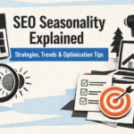 SEO seasonality explained: Strategies, trends, and optimization tips – Search Engine Land