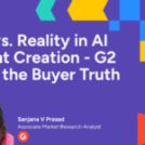 Hype vs. Reality in AI Content Creation – G2 Shares the Buyer Truth – G2 Learning Hub