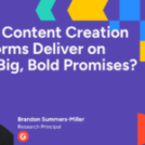 Do AI Content Creation Platforms Deliver on their Big, Bold Promises? – G2 Learning Hub