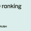 Your guide to SEO ranking in organic search – Semrush