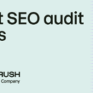 10 best SEO audit tools for 2026 (tested) – Semrush