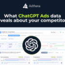 What ChatGPT Ads data reveals about your competitors by Adthena