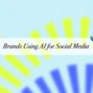 13 Brands Using AI for Social Media Marketing – Metricool